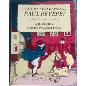 And Then What Happened, Paul Revere? by Fritz, Jean